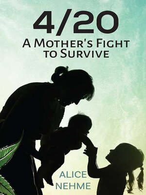 cover image of 4/20 a Mother's Fight to Survive